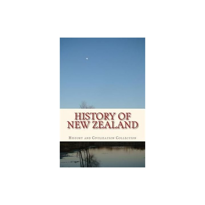 History of New Zealand. The Land of the Long White Cloud